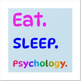 Eat Sleep Psychology. Posters and Art